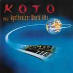 Cover of Koto Plays Synthesizer World Hits, , CD