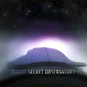 Secret Observatory - Between Interval