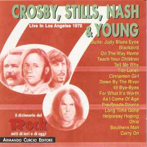 Crosby, Stills, Nash & Young - Live In Los Angeles 1970