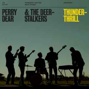 Perry Dear & The Deerstalkers - Thunderthrill