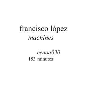 Francisco López - Machines album cover