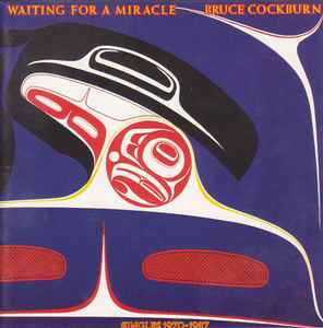 Bruce Cockburn – Waiting For A Miracle (1987, CD) - Discogs