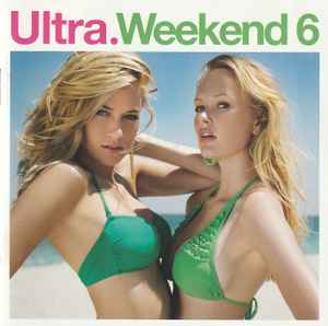 Ultra Music DJs - Ultra.Weekend 6 album cover