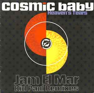 Cosmic Baby - Heaven's Tears (Jam El Mar Kid Paul Remixes) album cover