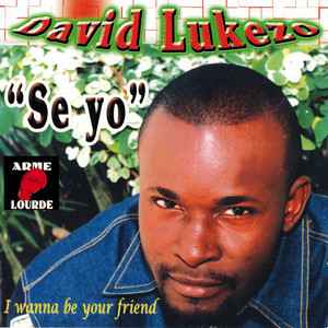 David Lukezo - Se Yo (I Wanna Be Your Friend) album cover