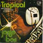 Jorge Ben – Tropical / Oba, La Vem Ela (1976, Vinyl) - Discogs