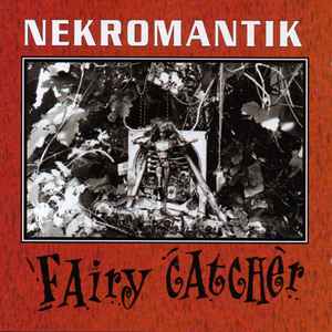 Nekromantik - Fairy Catcher