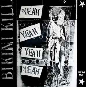 Bikini Kill - Yeah Yeah Yeah Yeah / Our Troubled Youth album cover