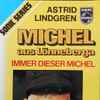 Astrid Lindgren Hörspiel Von Kurt Vethake - Michel Aus Lönneberga (Immer Dieser Michel)