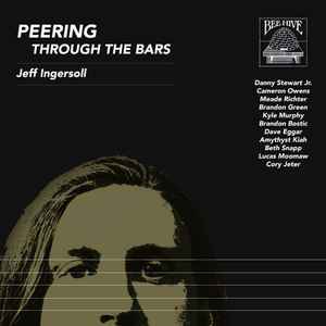 Jeff Ingersoll - Peering Through The Bars album cover