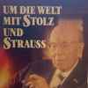 Robert Stolz - Um Die Welt Mit Stolz Und Strauss