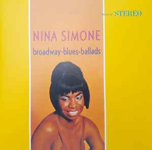 Nina Simone – Broadway - Blues - Ballads (2023, Vinyl) - Discogs