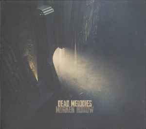 Dead Melodies - Murken Hollow