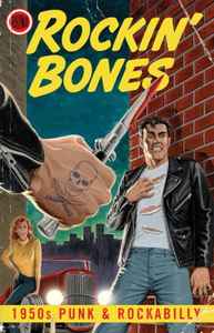 Rockin' Bones: 1950s Punk & Rockabilly - Various