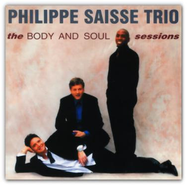 Album herunterladen Philippe Saisse Trio - The Body And Soul Sessions