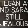 Tegan and Sara - Still Jealous
