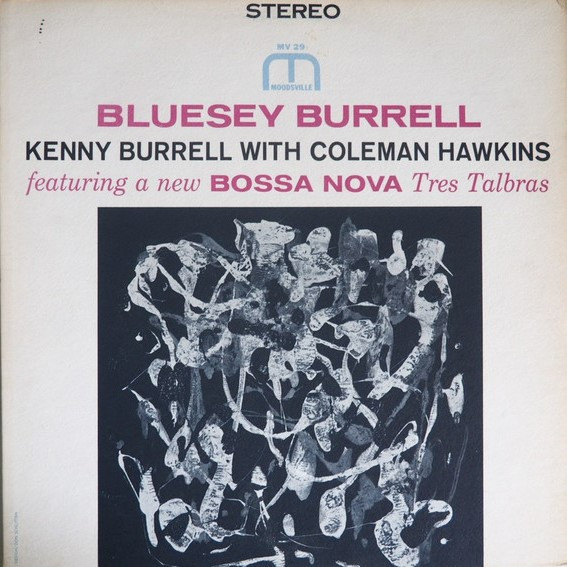 Kenny Burrell With Coleman Hawkins – Bluesey Burrell (1963, Vinyl