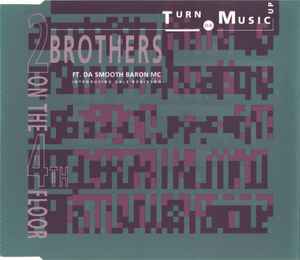 Turn Da Music Up - 2 Brothers On The 4th Floor Ft. Da Smooth Baron MC Introducing Gale Robinson