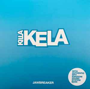 Killa Kela - Jawbreaker