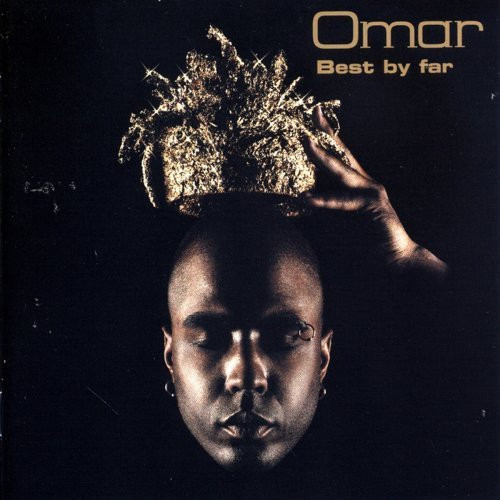 Omar Best By Far Releases Discogs