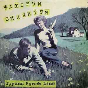 Maximum Smashism - Guyana Punch Line