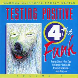 George Clinton's Family Series: Testing Positive 4 The Funk - Various