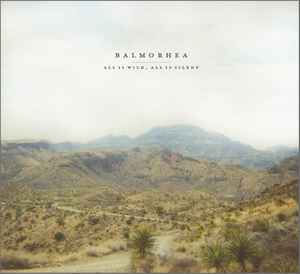 All Is Wild, All Is Silent - Balmorhea