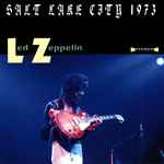 Led Zeppelin – Salt Lake City 1973 (2002, CD) - Discogs