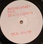 Rudimentary Peni - Death Church | Releases | Discogs