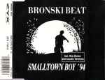 Bronski Beat – Smalltown Boy '94 (1994, White Disc, CD) - Discogs