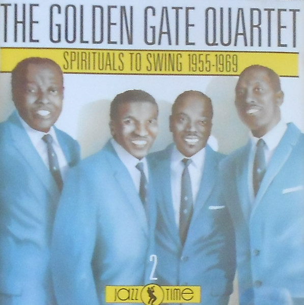 The Golden Gate Quartet – Spirituals To Swing 1955-1969 (CD) - Discogs