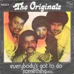 The Originals – Everybody's Got To Do Something (1975, Vinyl