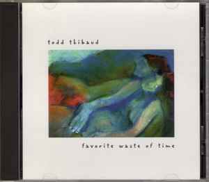 Todd Thibaud - Favorite Waste Of Time album cover