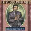 Kitsos Harisiadis* - Lament In A Deep Style 1929-1931