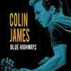 Colin James (2) - Blue Highways