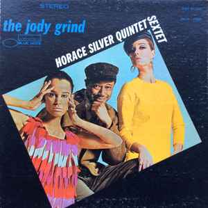 Horace Silver Quintet / Sextet – The Jody Grind (1967, Gatefold