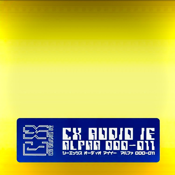 CX Audio IE – Alpha 000-011 (2000, CD) - Discogs