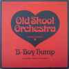 Old Skool Orchestra - B-Boy Hump