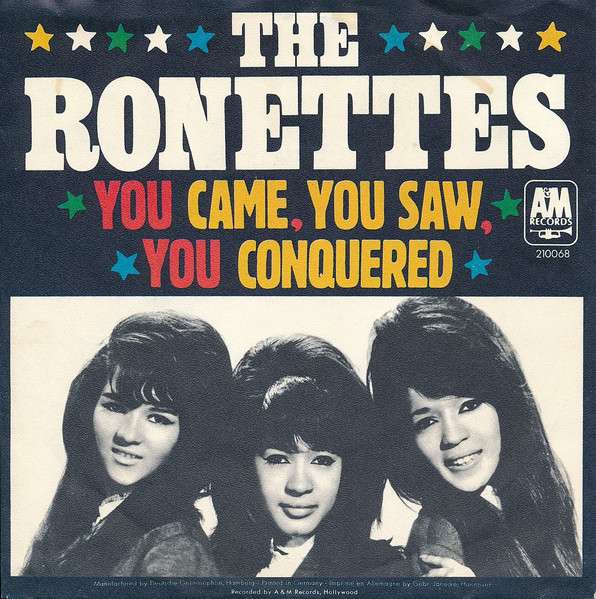The Ronettes – You Came, You Saw, You Conquered! / Oh I Love You 