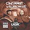 UGK - Jive Records Presents: Chopped & Screwed