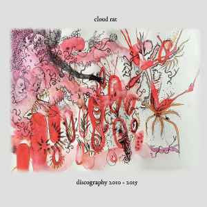 Discography 2010 - 2015 - Cloud Rat