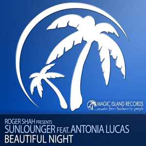 Beautiful Night - Roger Shah Presents Sunlounger Feat. Antonia Lucas