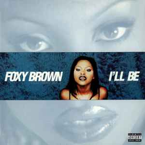 I'll Be - Foxy Brown