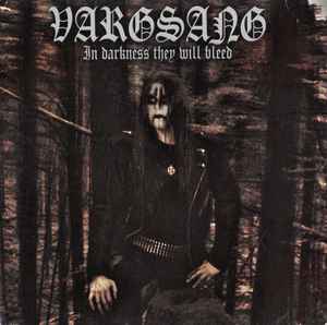 Vargsang - In Darkness They Will Bleed / Armaggedon (The Call Of The Antichrist)