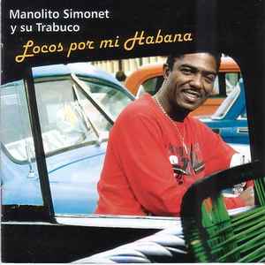 Manolito Simonet Y Su Trabuco - Locos Por Mi Habana