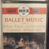 Delibes*, Gounod*, Ponchielli*, Rossini* - An Hour Of Ballet Music