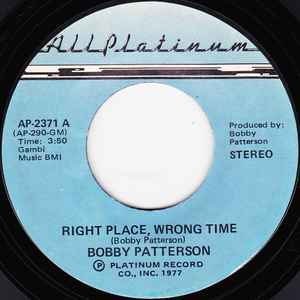 Bobby Patterson – Right Place, Wrong Time / I Got A Suspicion