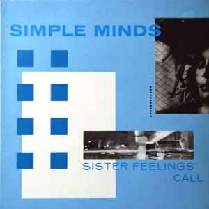 Sister Feelings Call - Simple Minds