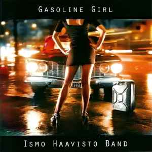 Ismo Haavisto Band - Gasoline Girl album cover