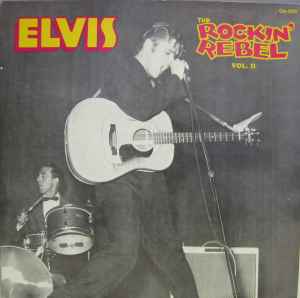 The Rockin' Rebel Vol. II - Elvis